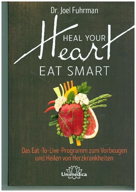 HEAL YOUR HEART - EAT SMART Medicine