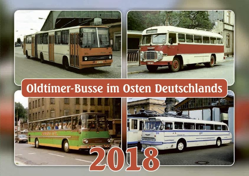 Oldtimer-Busse 2018: Oldtimer-Busse im Osten Deutschlands Leisure, Home & Garden