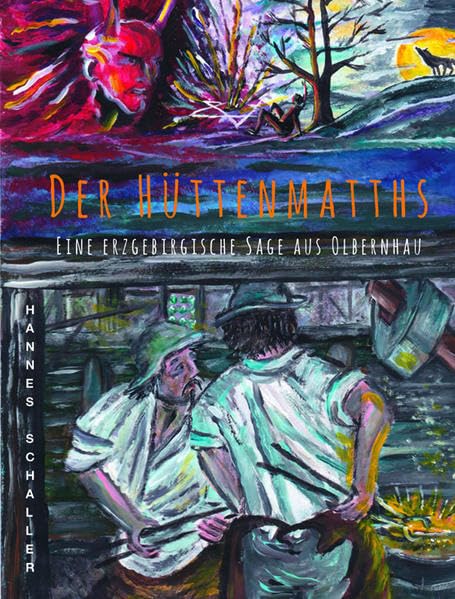 Der Hüttenmatths: Eine erzgebirgische Sage aus Olbernhau Fairy Tales & Legends