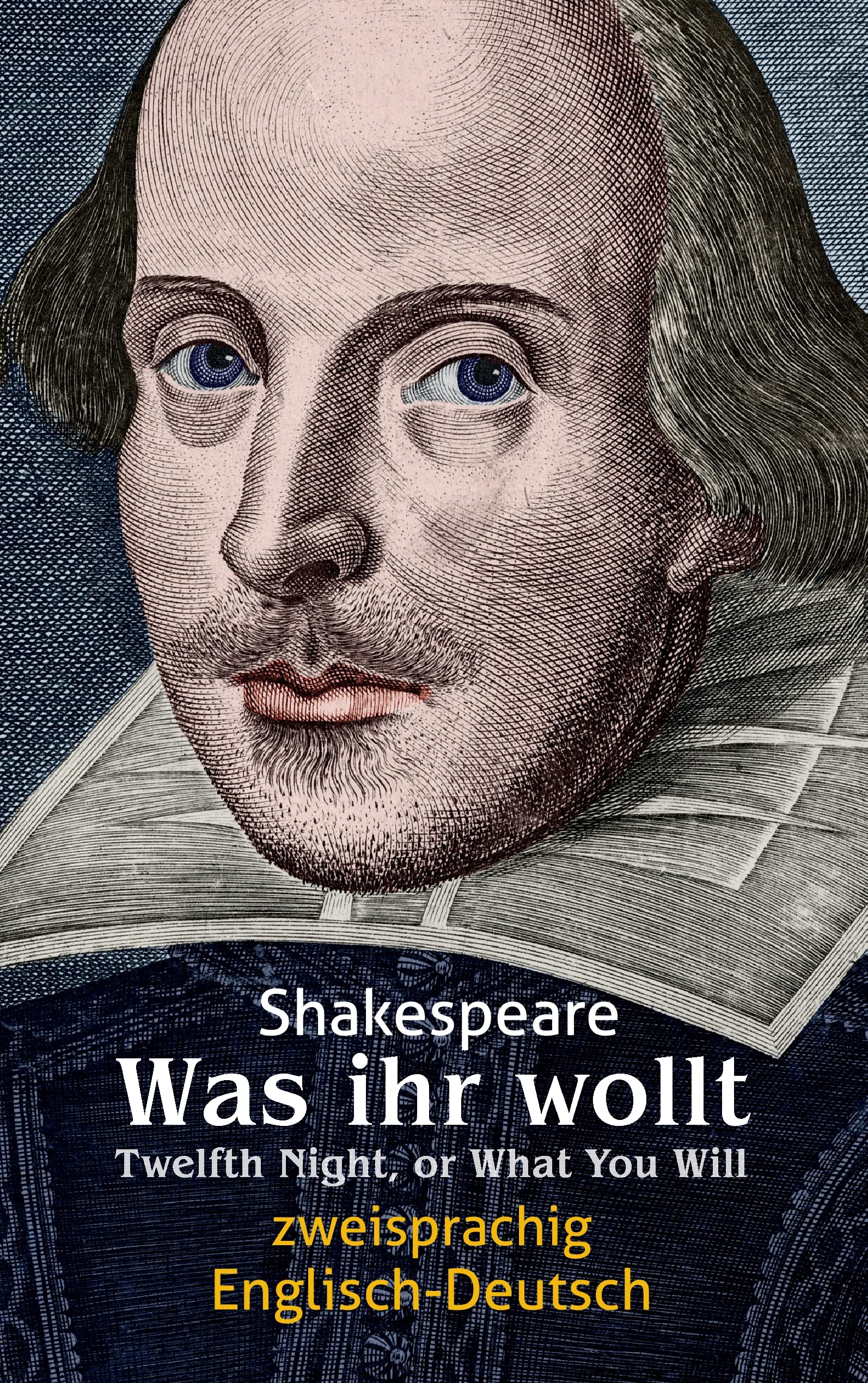 Was ihr wollt. Shakespeare. Zweisprachig: Englisch-Deutsch / Twelfth Night, or What You Will Drama