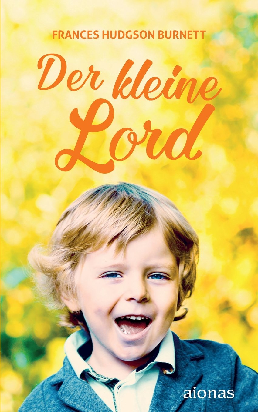 Der kleine Lord. Burnett: Originalroman (Bibliothek der Kinderbuchklassiker) Children's books