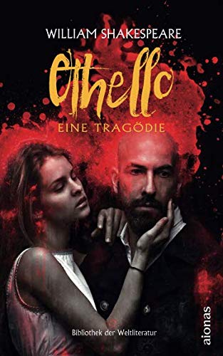 Othello. Shakespeare: Eine Tragödie (Bibliothek der Weltliteratur) Drama