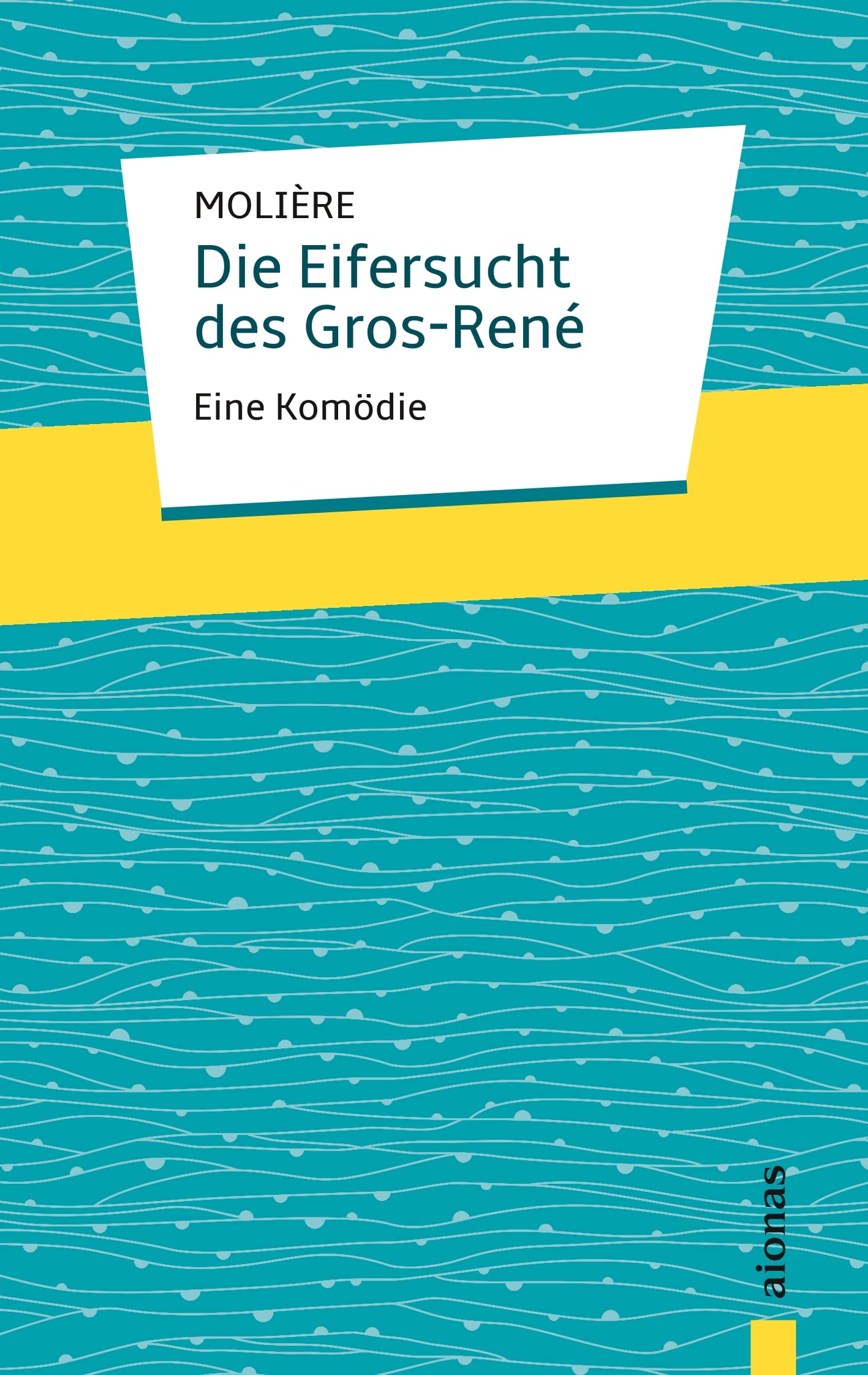 Die Eifersucht des Gros-René. Molière: Eine Komödie book