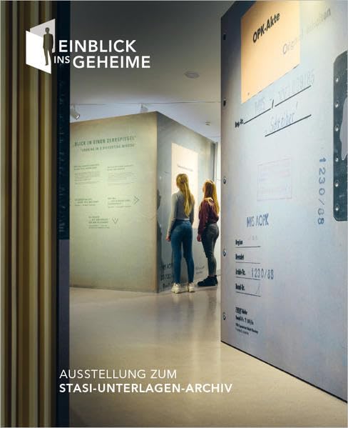 Einblick ins Geheime: Ausstellung zum Stasi-Unterlagen-Archiv (BF informiert) German history