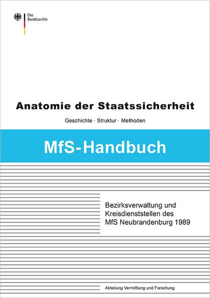 Bezirksverwaltung und Kreisdienststellen des MfS Neubrandenburg 1989 (MfS-Handbuch: Anatomie der Staatssicherheit - Geschichte, Struktur und Methoden) German history
