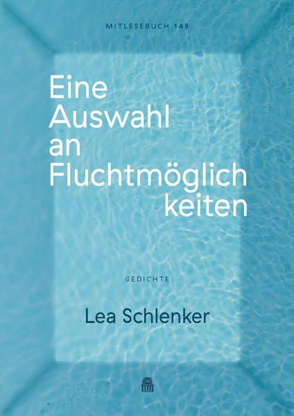Eine Auswahl an Fluchtmöglichkeiten (Mitlesebuch 148): Gedichte Poetry