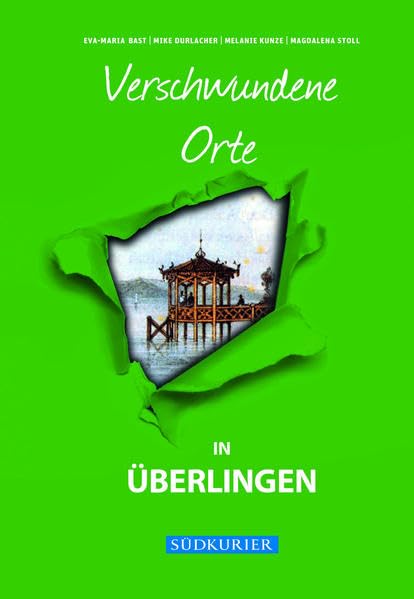 Verschwundene Orte in Überlingen Politics & History