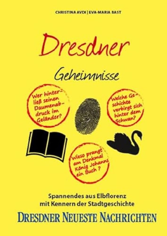 Dresdner Geheimnisse: Spannendes aus Elbflorenz mit Kennern der Stadtgeschichte German history