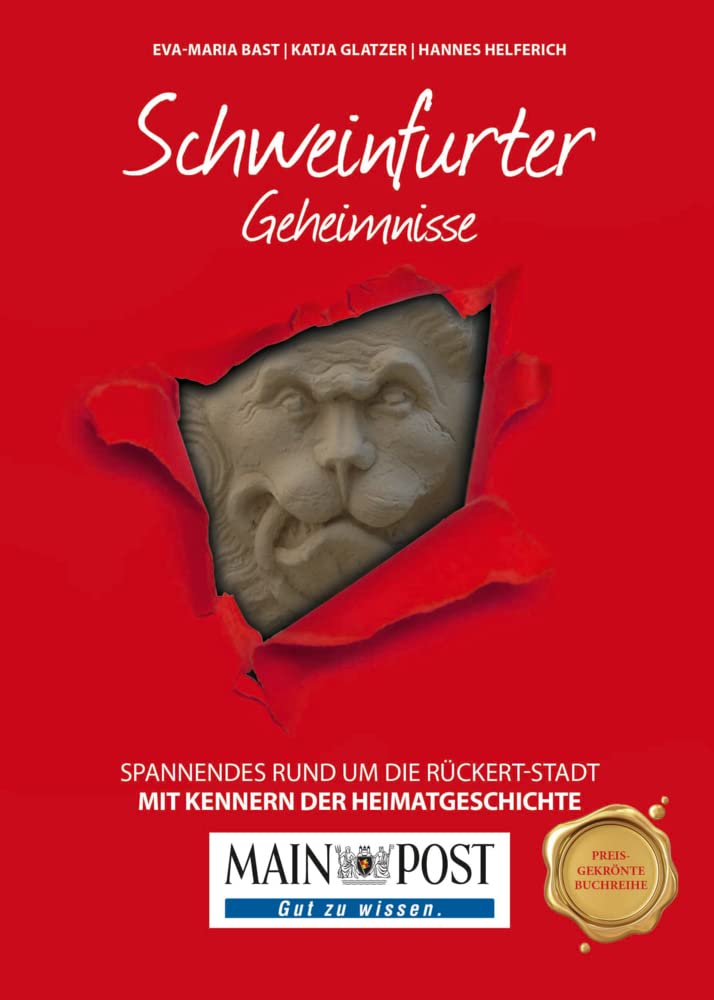 Schweinfurter Geheimnisse: Spannendes rund um die Rückert-Stadt Politics & History