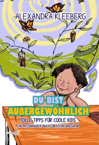 Du bist außergewöhnlich: Tolle Tipps für Coole Kids - Ein Miteinander-Buch für Klein und Groß (Ich bin Fantastisch: Miteinanderbücher für Klein und Groß rund um deinen Körper und deine Potentiale) Health, Nutrition & Fitness