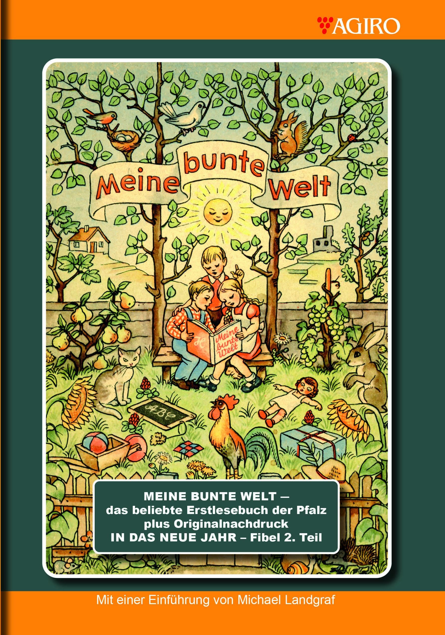 MEINE BUNTE WELT - das beliebte Erstlesebuch der Pfalz plus Originalnachdruck IN DAS NEU JAHR - Fibel 2. Teil Contemporary literature