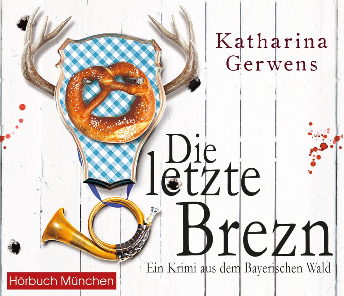 Die letzte Brezn: Ein Krimi aus dem Bayerischen Wald (Bayerischer-Wald-Krimis, Band 1) Contemporary literature