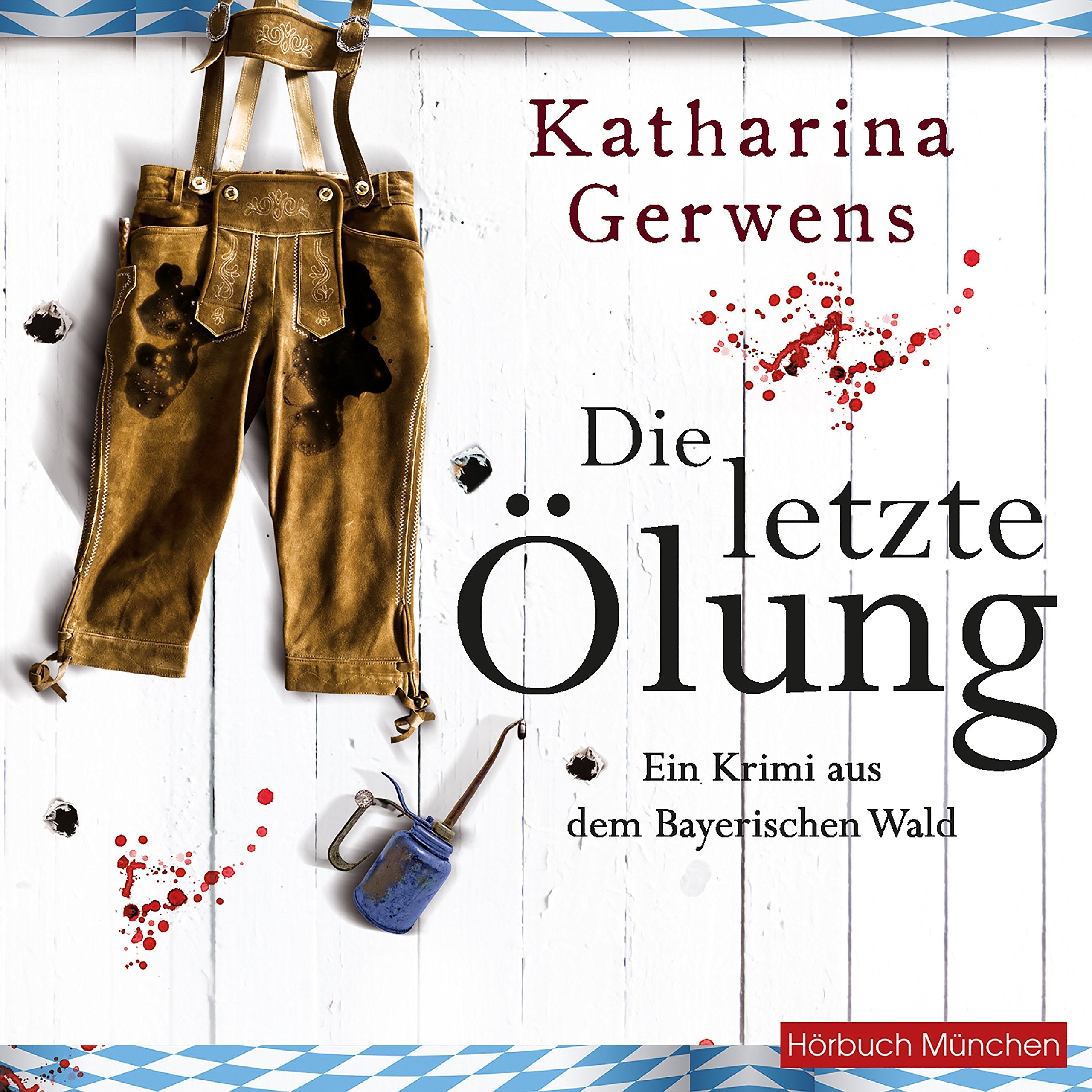 Die letzte Ölung: Ein Krimi aus dem Bayerischen Wald Contemporary literature