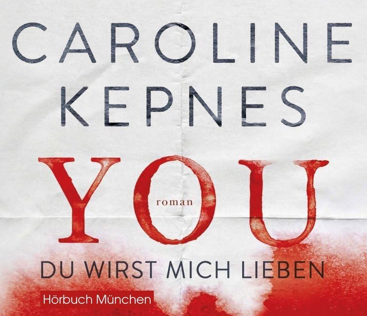 YOU - Du wirst mich lieben (Joe Goldberg, Band 1): Lesung Contemporary literature