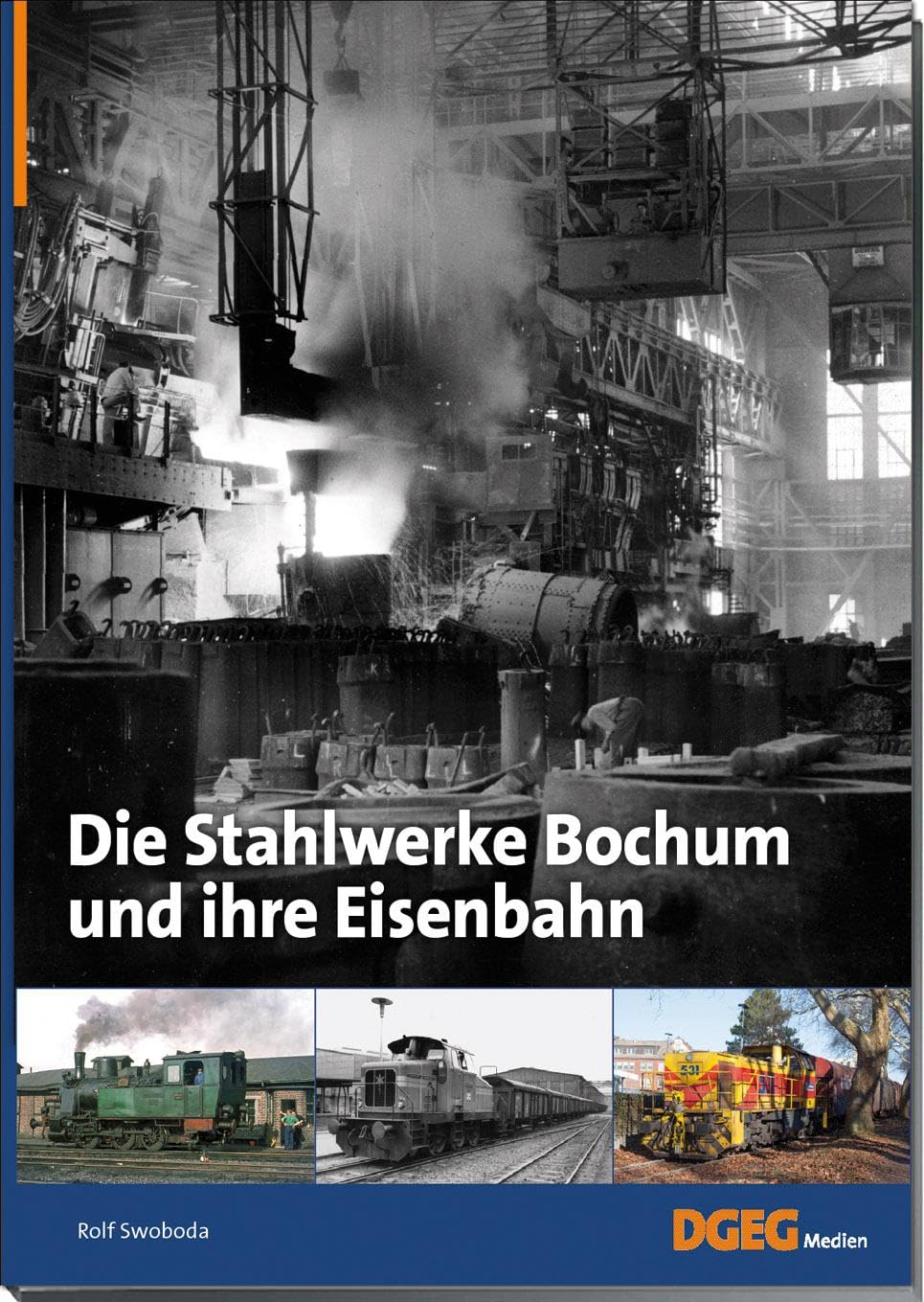 Die Stahlwerke Bochum und ihre Eisenbahn Leisure, Home & Garden