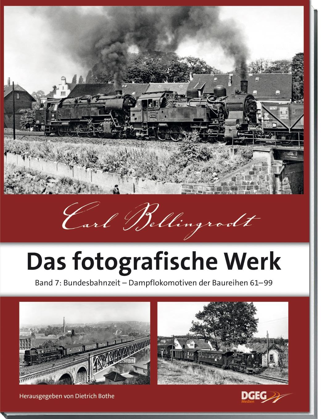 Carl Bellingrodt, das fotografische Werk, Band 7: Bundesbahnzeit – Dampflokomotiven der Baureihen 61–99 Leisure, Home & Garden