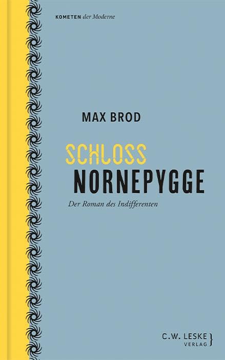 Schloss Nornepygge: Der Roman des Indifferenten (Kometen der Moderne) Classics