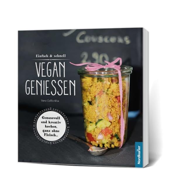 Vegan geniessen: einfach & schnell Leisure, Home & Garden