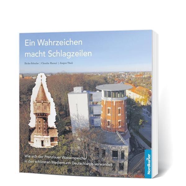 Ein Wahrzeichen macht Schlagzeichen: Wie sich der Prenzlauer Wasserspeicher in den schönsten Medienturm Deutschlands verwandelt Politics & History