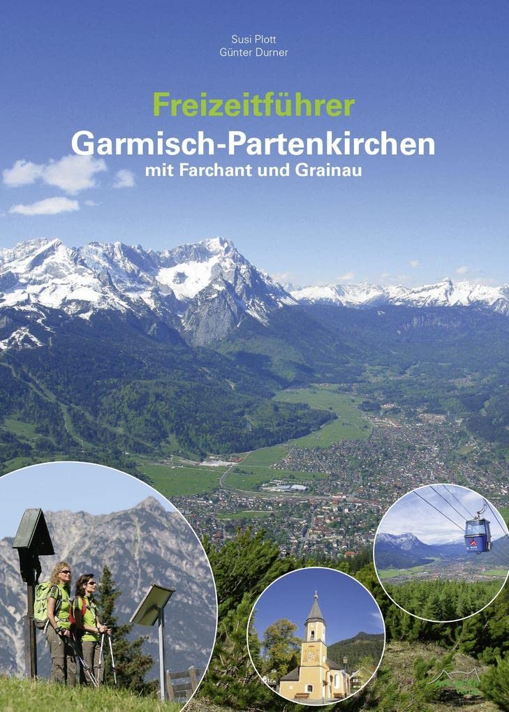 Freizeitführer Garmisch-Partenkirchen mit Farchant und Grainau Leisure, Home & Garden