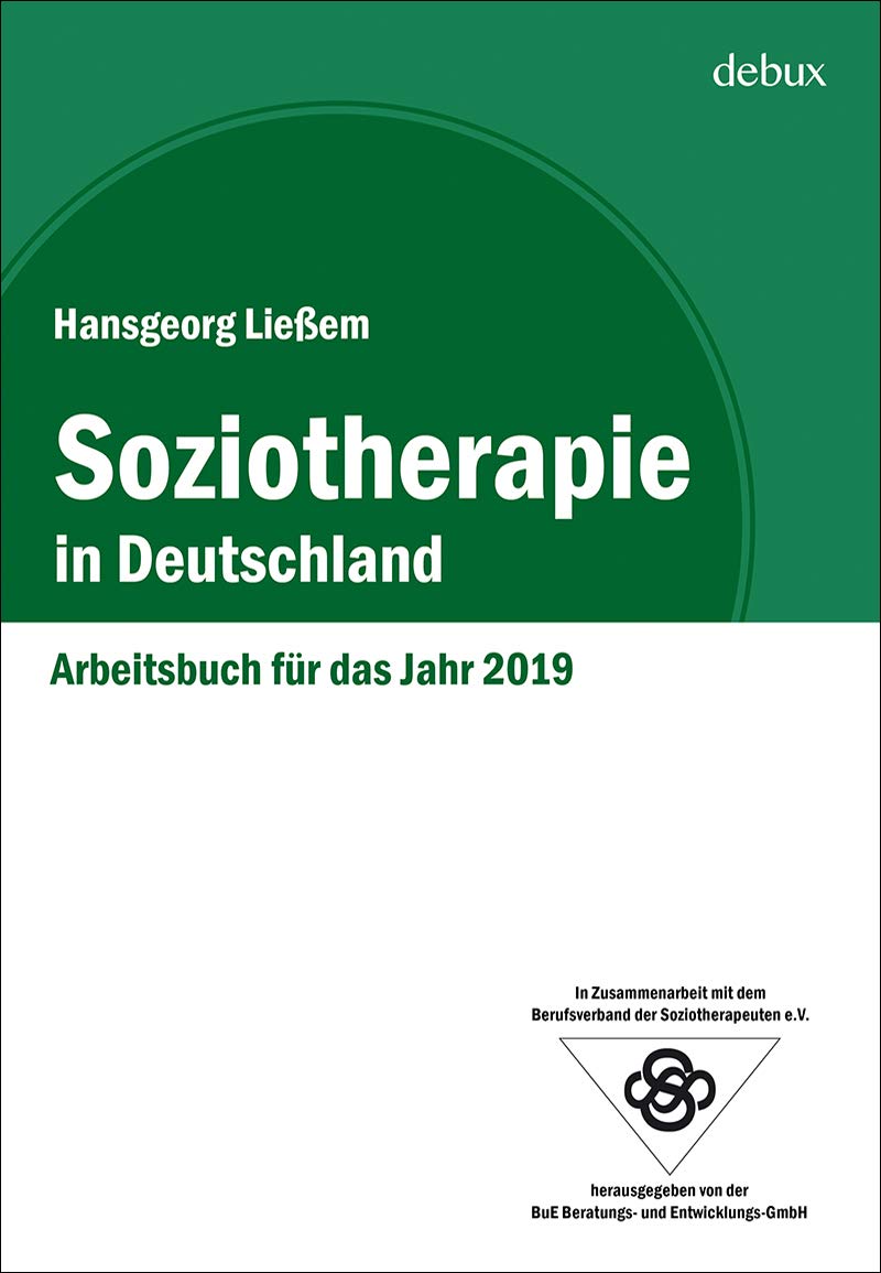 Soziotherapie in Deutschland: Arbeitsbuch für das Jahr 2019 Psychology