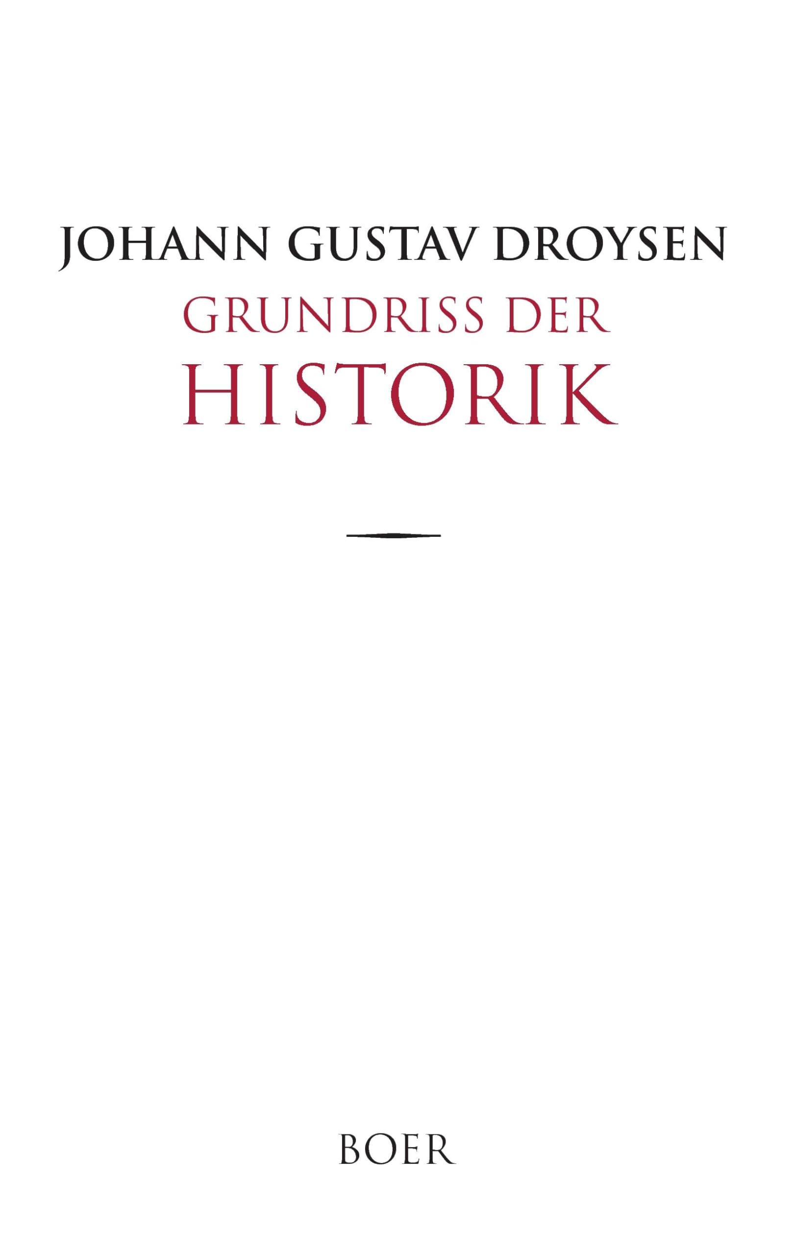 Grundriß der Historik Politics & History