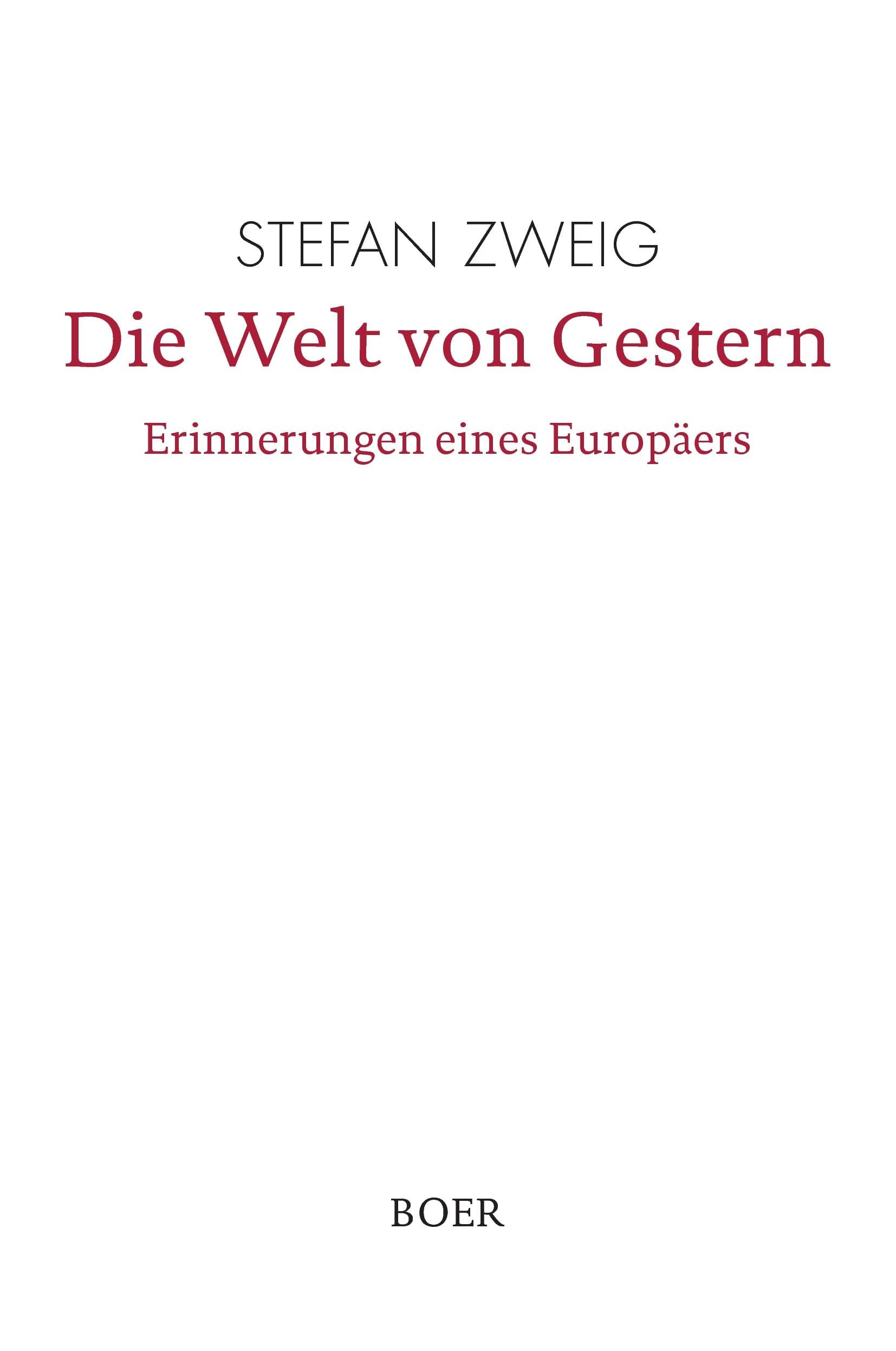 Die Welt von Gestern: Erinnerungen eines Europäers Classics