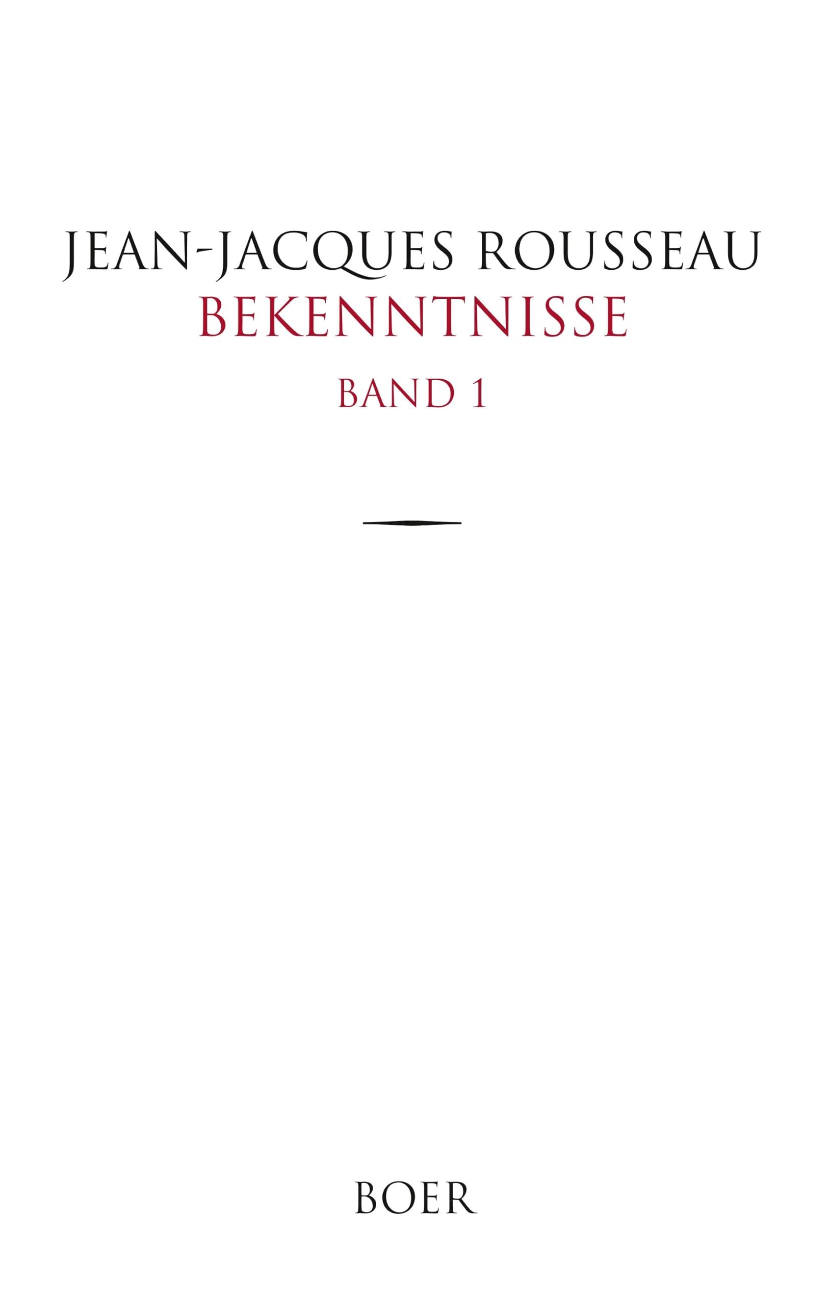 Bekenntnisse Band 1: Aus dem Französischen übertragen von Ernst Hardt Philosophy