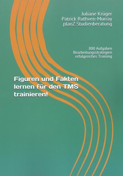 Figuren und Fakten lernen für den TMS trainieren!: 800 Aufgaben Bearbeitungsstrategien erfolgreiches Training (TMS - Infos und Vorbereitung, Band 4) Business, Finance & Career