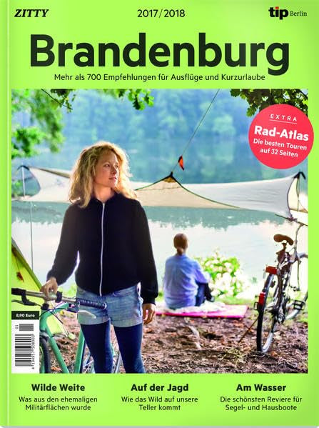 Brandenburg: Mehr als 700 Empfehlungen für Ausflüge und Kurzurlaube Leisure, Home & Garden