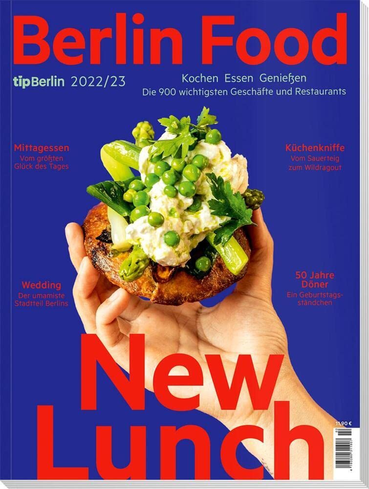 Berlin Food 2022/23: Kochen Essen Genießen - Die 900 wichtigsten Geschäfte und Restaurants Leisure, Home & Garden