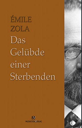 Das Gelübde einer Sterbenden (Emile-Zola-Reihe in 36 Bänden) Social Sciences