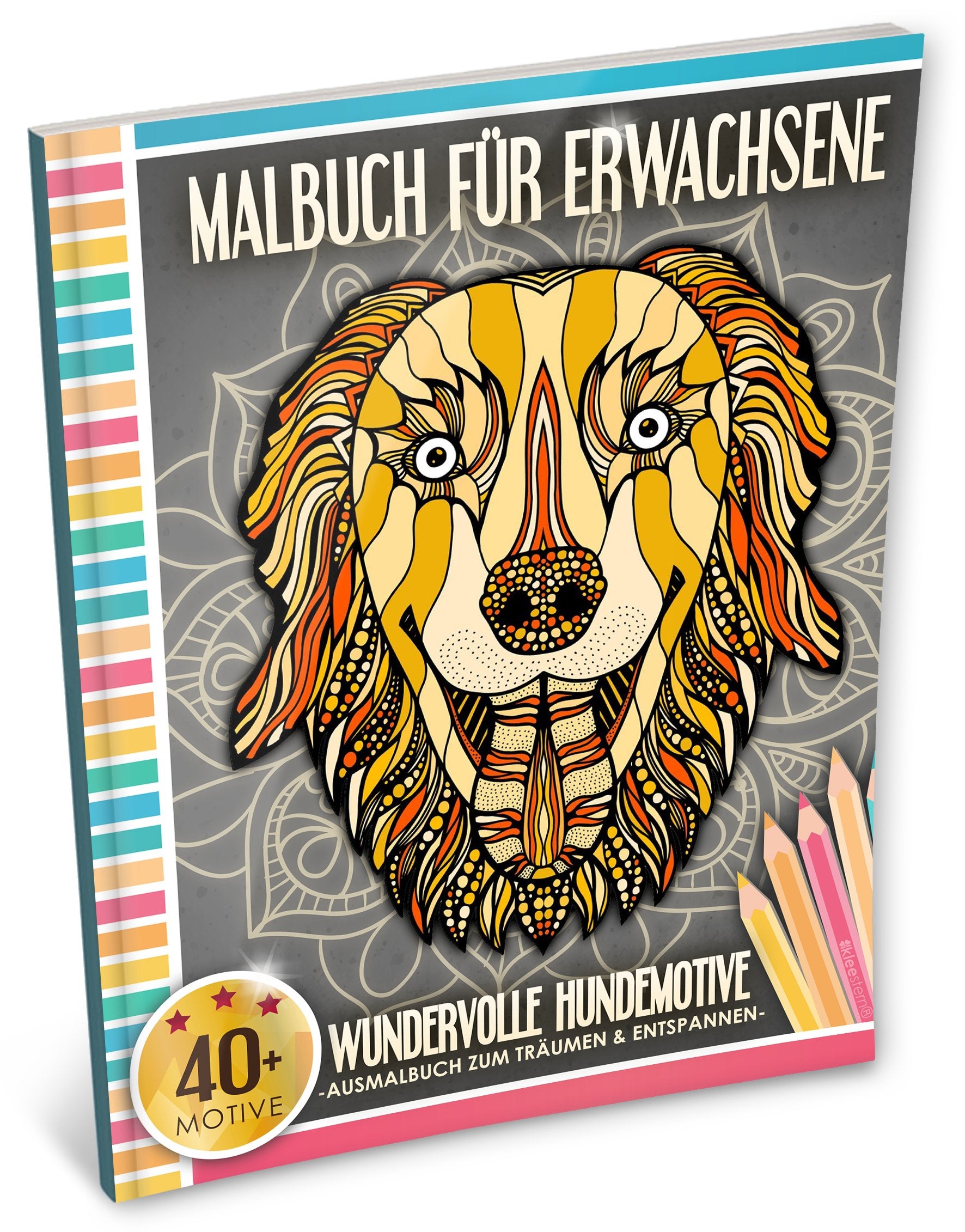 Malbuch für Erwachsene: Wundervolle Hundemotive (Kleestern®, A4 Format, 40+ Motive) (A4 Malbuch für Erwachsene, Band 3) Film, Art & Culture