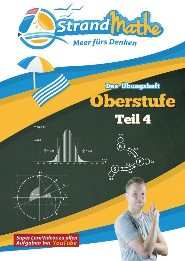 Mathematik Oberstufe Teil 4 - Stochastik, Geometrie, Lineare Algebra - Abitur StrandMathe Übungsheft und Lernheft Gymnasium Klasse 12/13: Lernvideos - Lösungswege - Rechenschritte Study Guides