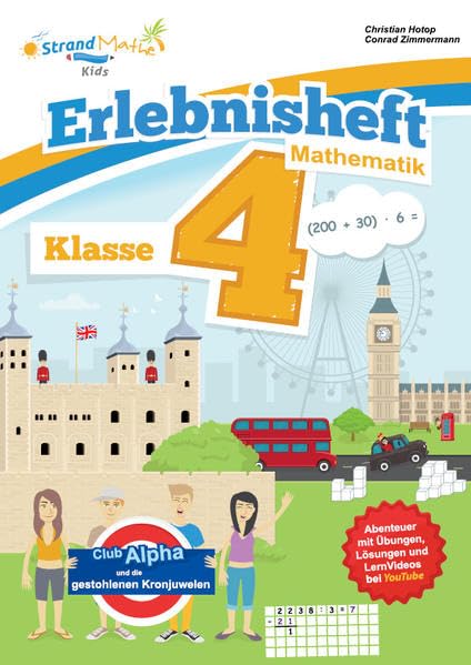 StrandMathe Mathematik Übungsheft Klasse 4 – Erlebnisheft – Rechnen bis 1 Million: Club Alpha und die gestohlenen Kronjuwelen (StrandMathe Übungshefte) Study Guides
