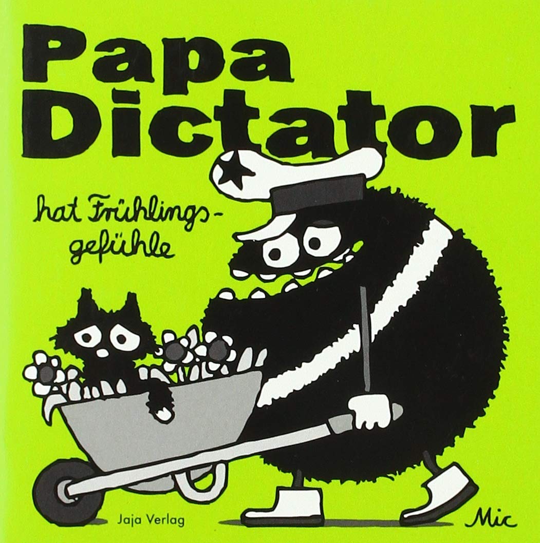 Papa Dictator hat Frühlingsgefühle Books