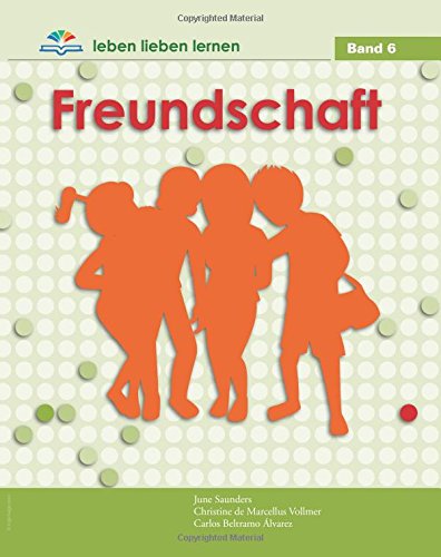 leben lieben lernen: Freundschaft (6, Band 13) Parents & Children