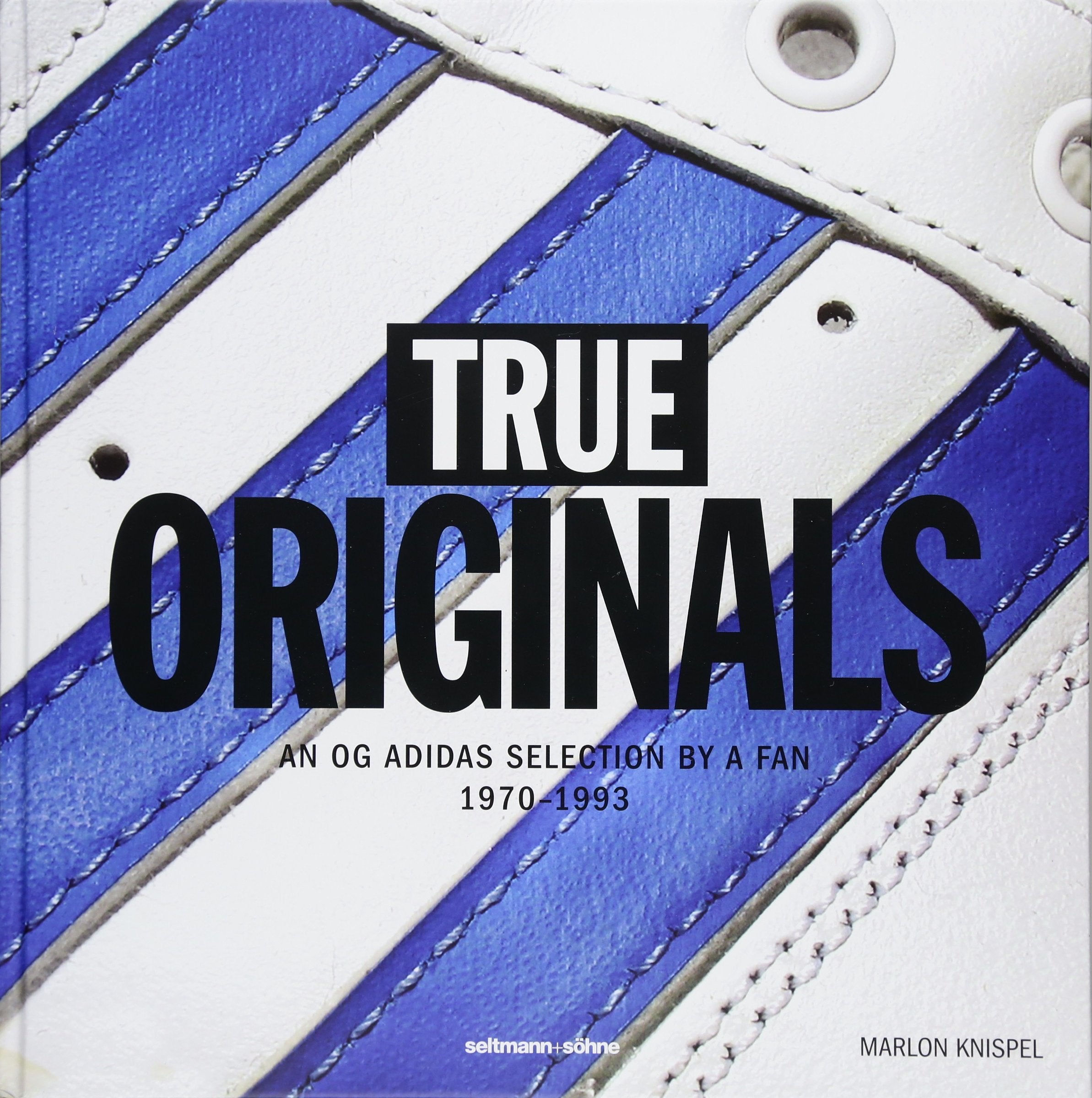 True Originals: An OG adidas selection by a fan 1970–1993 Business, Finance & Career