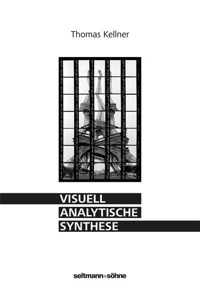 Visuell Analytische Synthese: Katalog zur Ausstellung in der Passage der Teilbibliothek Unteres Schloß, Siegen Film, Art & Culture