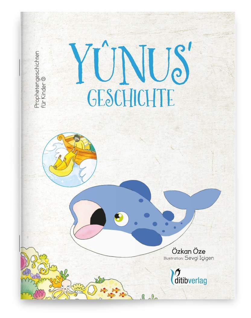 YUNUS' Geschichte - Prophetengeschichten für Kinder Non-fiction