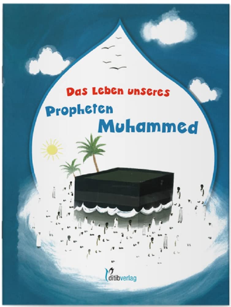 Das Leben Unseres Propheten Muhammed ( Kinderbuch ) Deutsch book
