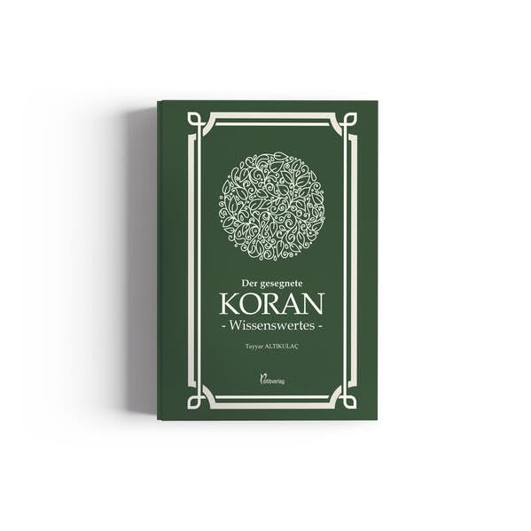 Der gesegnete Koran: Wissenswertes Law
