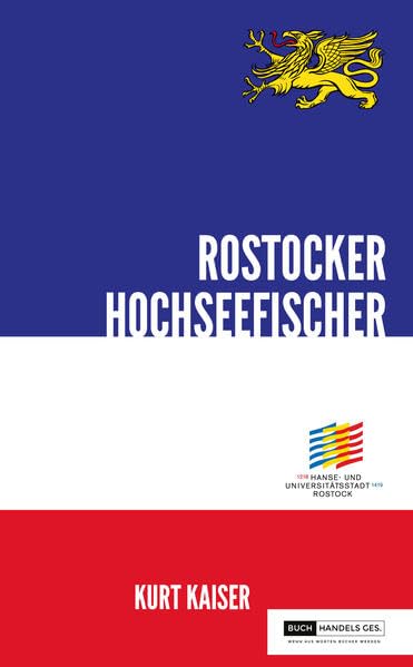 800 Jahre Rostock - Rostocker Hochseefischer (800 Jahre Rostock: Mien Rostocker Chronik) Historical Fiction