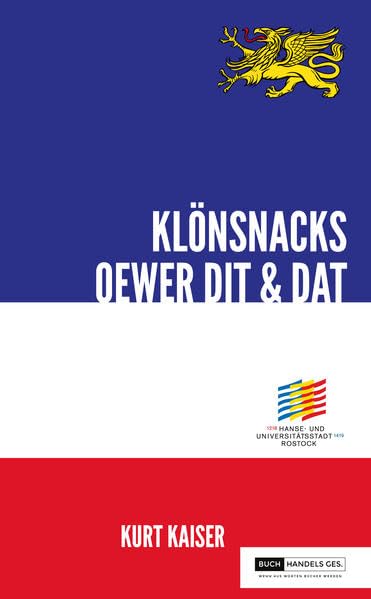 800 Jahre Rostock - Klönsnack oewer Dit & Dat (800 Jahre Rostock: Mien Rostocker Chronik) - Kaiser, Kurt book