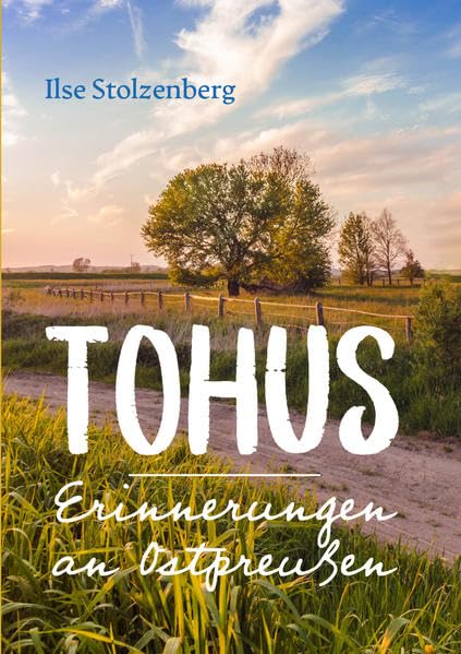 Tohus: Erinnerungen an Ostpreußen Social Sciences