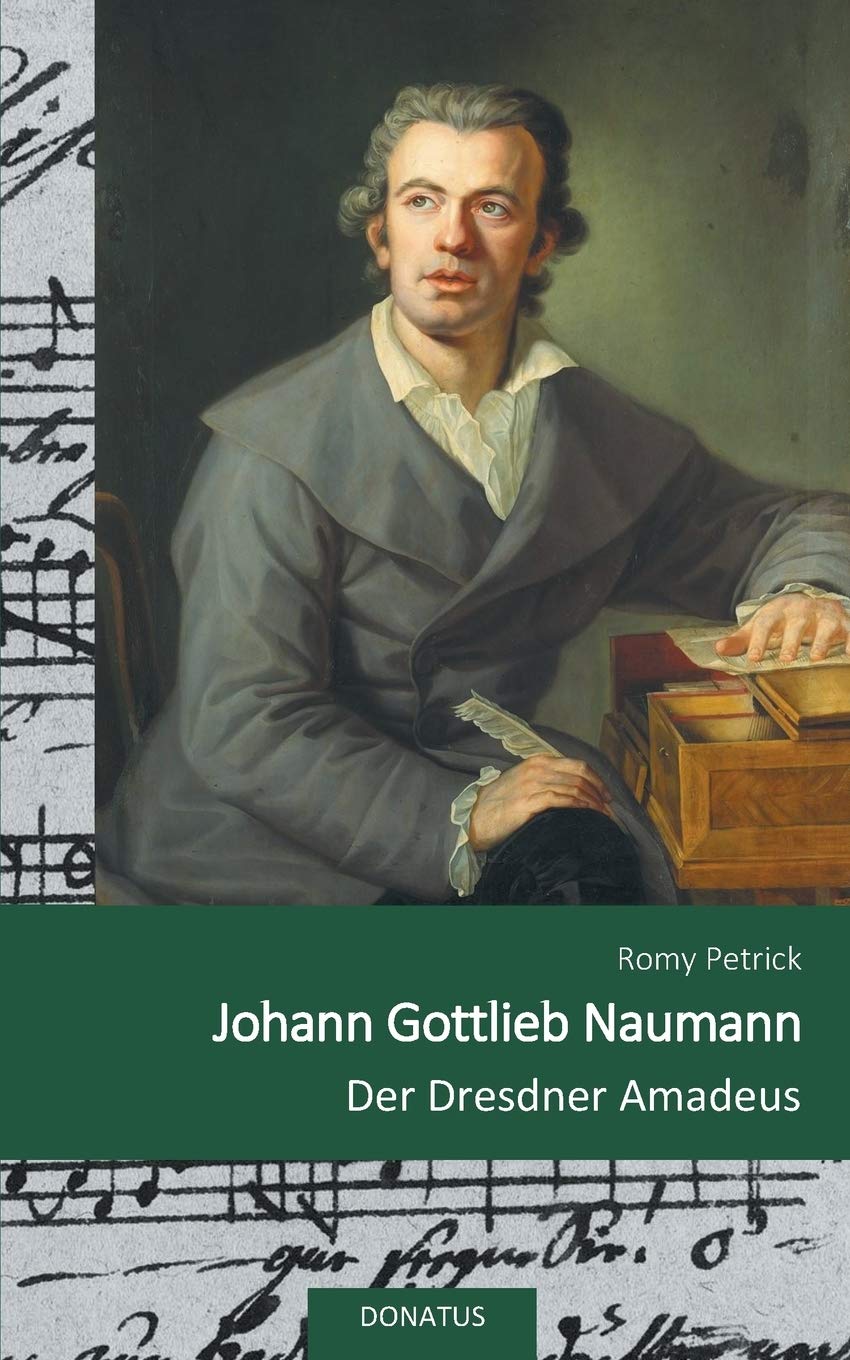 Johann Gottlieb Naumann: Der Dresdner Amadeus Memories