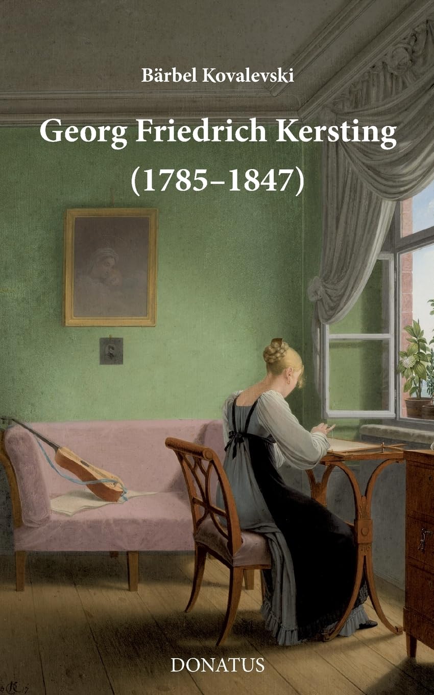 Georg Friedrich Kersting (1785–1847) (Sächsische Monografien) Art & Literature