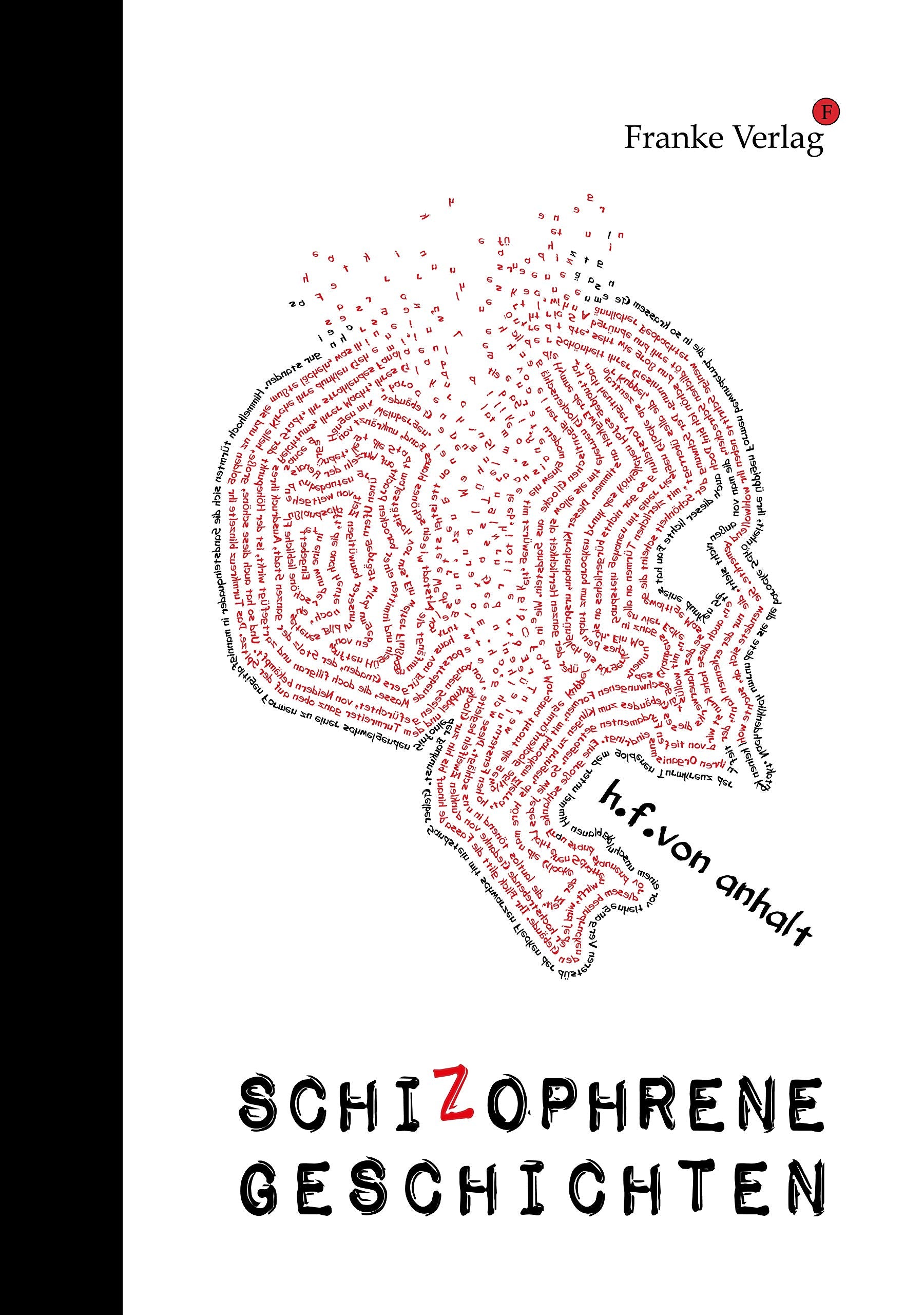 Schizophrene Geschichten (Weiße Reihe) - von anhalt, h.f. book