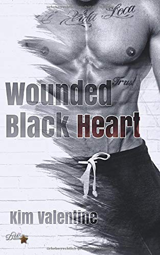 Wounded Black Heart (Black and White Reihe, Band 3) New Adult