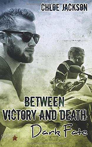 Between Victory and Death: Dark Fate (Between Victory and Death Reihe, Band 1) Romantic Thrillers
